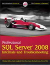 PROFESSIONAL SQL Server® 2008 Internals and Troubleshooting