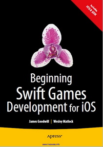 Beginning Swift Games Development for iOS