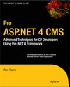 Pro ASP.NET 4 CMS Advanced Techniques for C# Developers Using the .NET 4 Framework